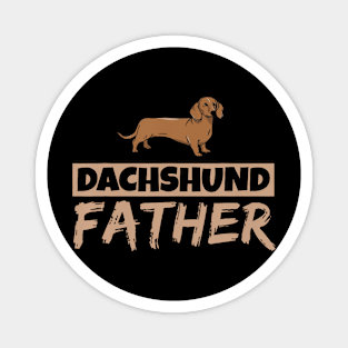 Dachshund Father Wiener Puppy Dog Owner Dachshund Dad Daddy Magnet